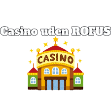 Oplev Casino Uden ROFUS Med Trustly - Hurtige Indbetalinger og Stort Udvalg Oplev Casino Uden ROFUS Med Trustly - Hurtige Indbetalinger og Stort Udvalg